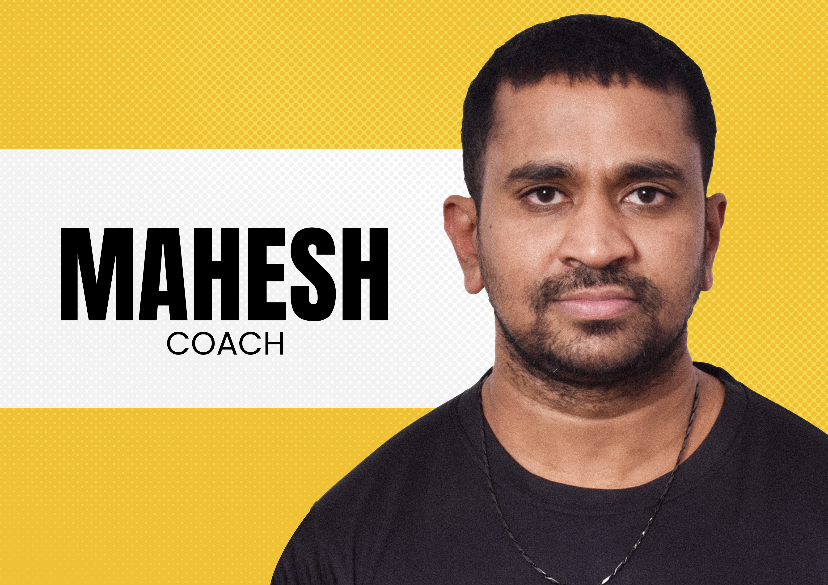 Coach Mahesh